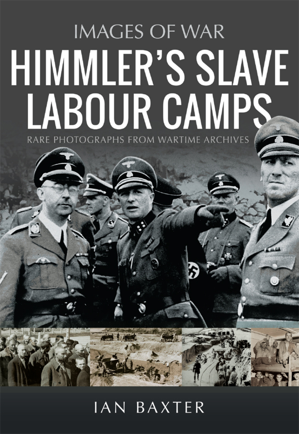 Himmler’s Slave Labour Camps