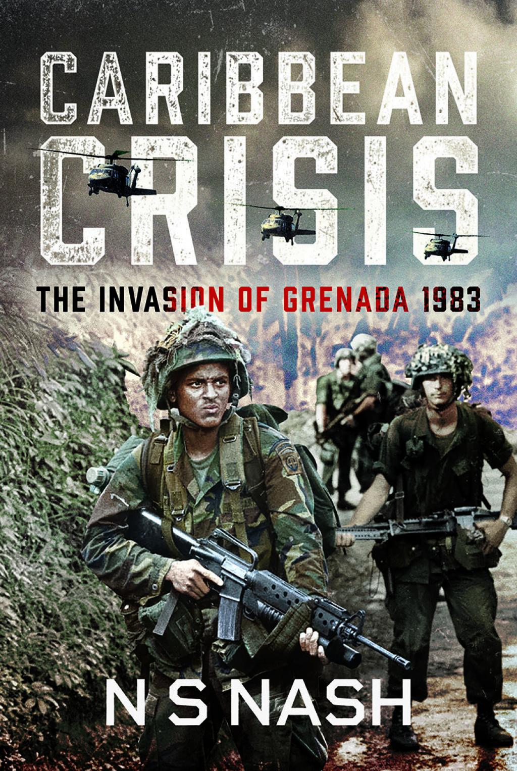Caribbean Crisis The Invasion of Grenada, 1983