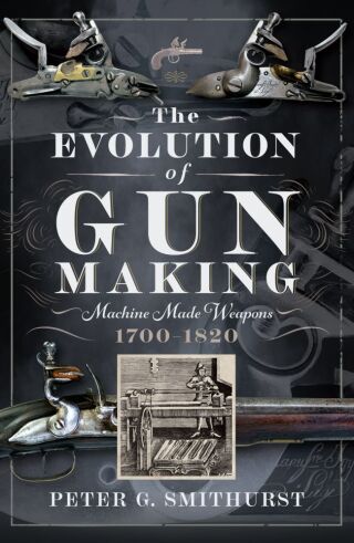 Cover image: The Evolution of Gun Making 9781036107789