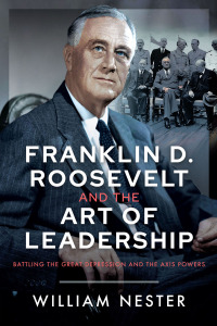 Cover image: Franklin D. Roosevelt and the Art of Leadership 9781036110901