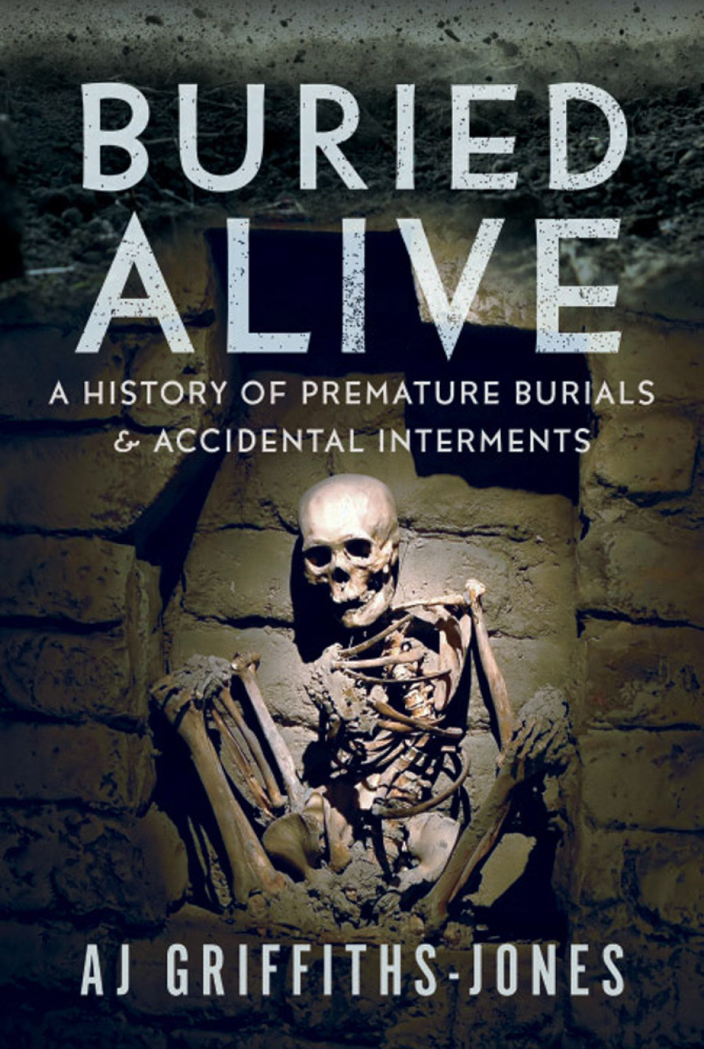 Buried Alive A History of Premature Burials and Accidental Interments