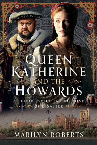 Cover image: Queen Katherine and the Howards 9781036112523