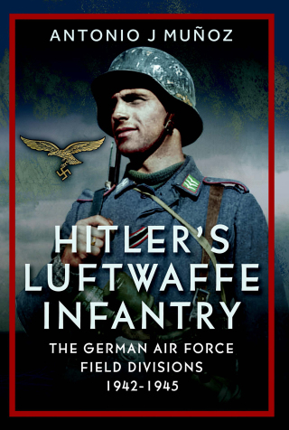 Cover image: Hitler's Luftwaffe Infantry 9781036130336