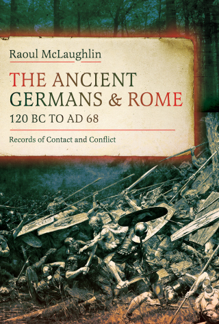 Cover image: The Ancient Germans and Rome, 120 BC to AD 68 9781036132910