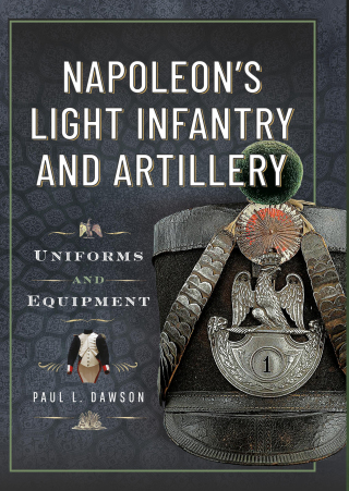 Cover image: Napoleon’s Light Infantry and Artillery 9781036150570