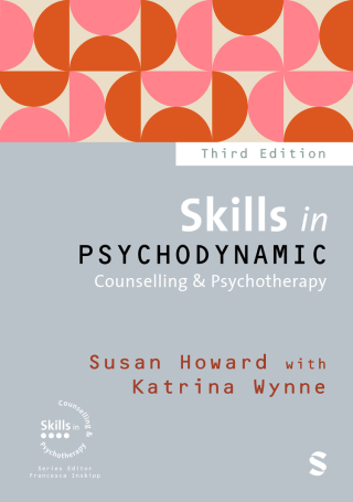 Cover image: Skills in Psychodynamic Counselling & Psychotherapy 3rd edition 9781529680454
