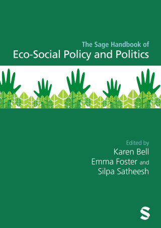 Cover image: The Sage Handbook of Eco-Social Policy and Politics 1st edition 9781529684247