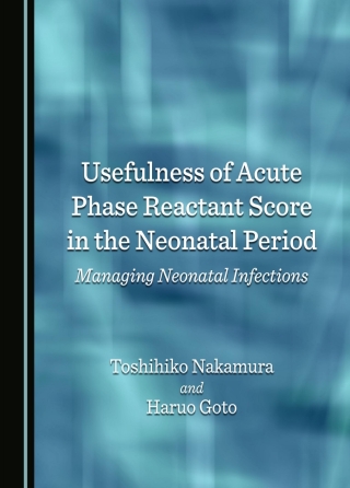 Cover image: Usefulness of Acute Phase Reactant Score in the Neonatal Period 1st edition 9781036418441