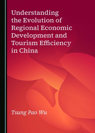 Cover image: Understanding the Evolution of Regional Economic Development and Tourism Efficiency in China 1st edition 9781036407865