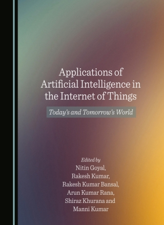 Applications of Artificial Intelligence in the Internet of Things 1st ...