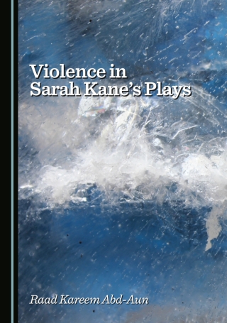 صورة الغلاف: Violence in Sarah Kane's Plays 1st edition 9781036445560