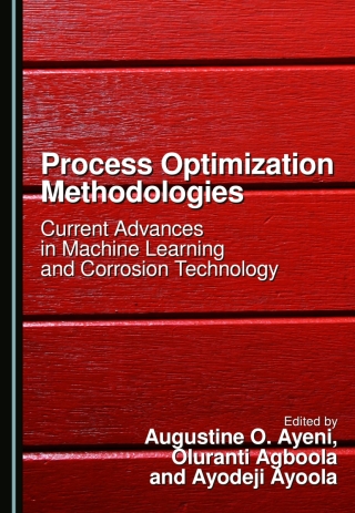 Imagen de portada: Process Optimization Methodologies: Current Advances in Machine Learning and Corrosion Technology 1st edition 9781036464318