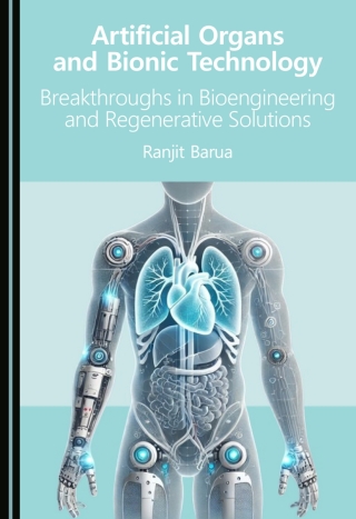 Imagen de portada: Artificial Organs and Bionic Technology: Breakthroughs in Bioengineering and Regenerative Solutions 1st edition 9781036469801
