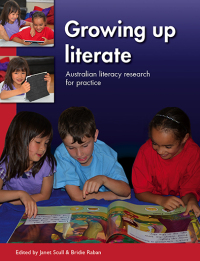Cover image: Growing up literate: Australian literacy research for practice 1st edition 9781760177638