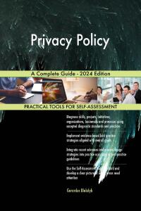 Imagen de portada: Privacy Policy A Complete Guide - 2024 Edition 9781038811035