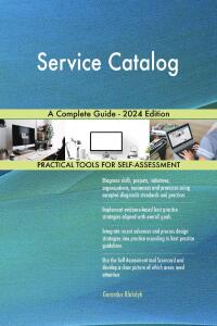 Cover image: Service Catalog A Complete Guide - 2024 Edition 9781038811509