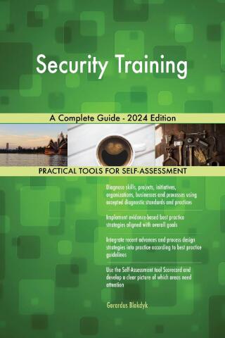 Cover image: Security Training A Complete Guide - 2024 Edition 9781038811639