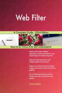 Cover image: Web Filter A Complete Guide - 2024 Edition 9781038811677