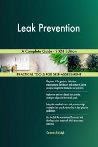 Cover image: Leak Prevention A Complete Guide - 2024 Edition 9781038811691