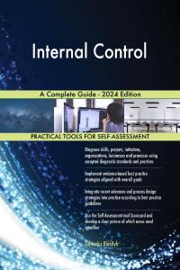 Cover image: Internal Control A Complete Guide - 2024 Edition 9781038811820