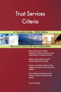 Imagen de portada: Trust Services Criteria A Complete Guide - 2024 Edition 9781038811905