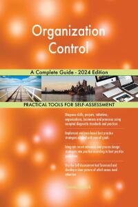 Cover image: Organization Control A Complete Guide - 2024 Edition 9781038811912