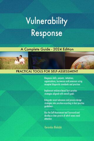 Cover image: Vulnerability Response A Complete Guide - 2024 Edition 9781038811998
