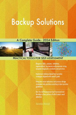 Cover image: Backup Solutions A Complete Guide - 2024 Edition 9781038812001