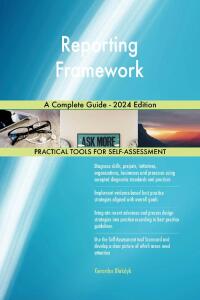 Cover image: Reporting Framework A Complete Guide - 2024 Edition 9781038812018