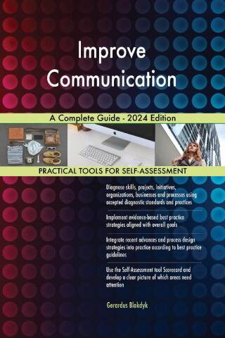 Immagine di copertina: Improve Communication A Complete Guide - 2024 Edition 9781038812216