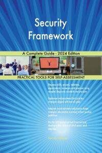 Cover image: Security Framework A Complete Guide - 2024 Edition 9781038812339