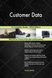 Cover image: Customer Data A Complete Guide - 2024 Edition 9781038812391