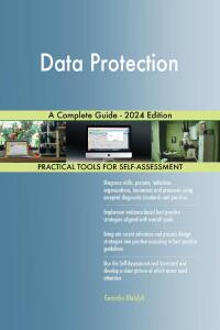 صورة الغلاف: Data Protection A Complete Guide - 2024 Edition 9781038812483