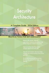 Cover image: Security Architecture A Complete Guide - 2024 Edition 9781038812513