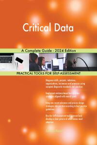 Imagen de portada: Critical Data A Complete Guide - 2024 Edition 9781038812605