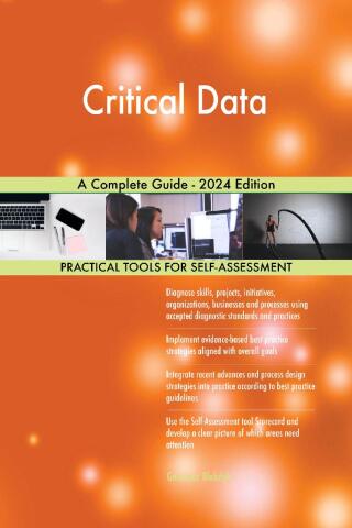 Cover image: Critical Data A Complete Guide - 2024 Edition 9781038812605