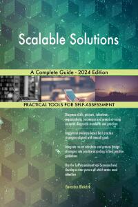 صورة الغلاف: Scalable Solutions A Complete Guide - 2024 Edition 9781038812636