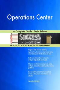 Cover image: Operations Center A Complete Guide - 2024 Edition 9781038812889