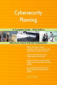 Cover image: Cybersecurity Planning A Complete Guide - 2024 Edition 9781038812896