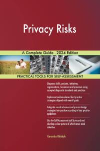 Cover image: Privacy Risks A Complete Guide - 2024 Edition 9781038813176