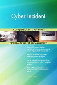 表紙画像: Cyber Incident A Complete Guide - 2024 Edition 9781038813374