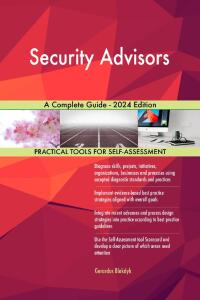 Cover image: Security Advisors A Complete Guide - 2024 Edition 9781038813404