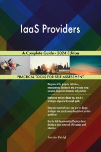 صورة الغلاف: IaaS Providers A Complete Guide - 2024 Edition 9781038813459