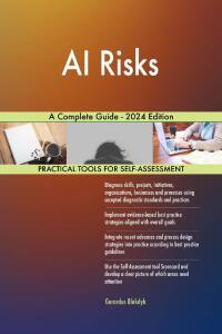 Cover image: AI Risks A Complete Guide - 2024 Edition 9781038813619