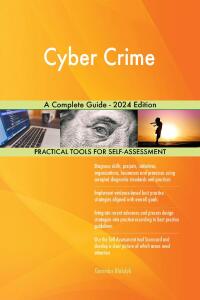 Cover image: Cyber Crime A Complete Guide - 2024 Edition 9781038813695