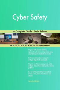 Cover image: Cyber Safety A Complete Guide - 2024 Edition 9781038813794