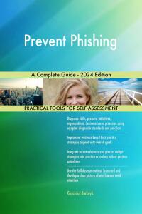 Cover image: Prevent Phishing A Complete Guide - 2024 Edition 9781038813879