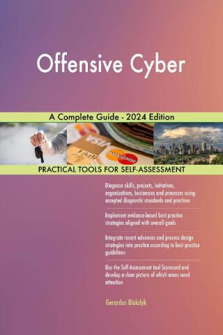 Cover image: Offensive Cyber A Complete Guide - 2024 Edition 9781038813930