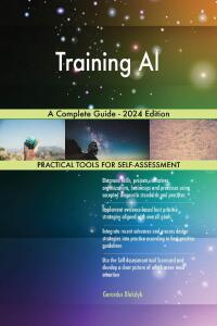 Cover image: Training AI A Complete Guide - 2024 Edition 9781038814036