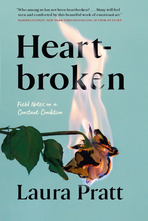 Heartbroken : Field Notes on a Constant Condition - FULL INSTANT DOWNLOAD | PDF DOCX EPUB